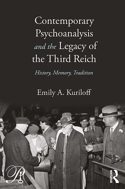 Contemporary Psychoanalysis and the Legacy of Third Reich: History, Memory, Tradition