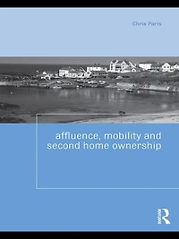 Affluence, Mobility and Second Home Ownership