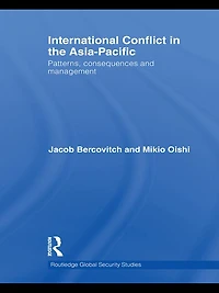 International Conflict the Asia-Pacific: Patterns, Consequences and Management