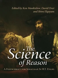 The Science of Reason: A Festschrift for Jonathan St B.T. Evans
