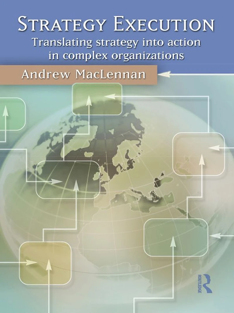 Strategy Execution: Translating into Action Complex Organizations