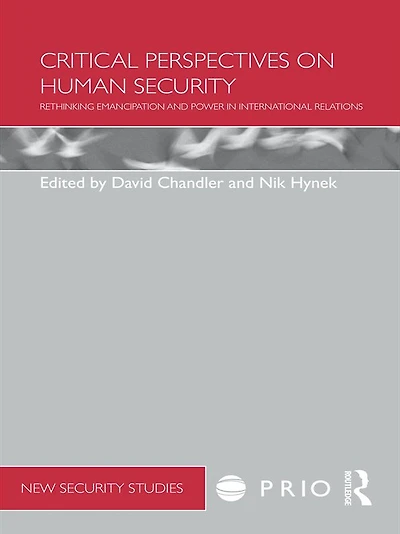 Critical Perspectives on Human Security: Rethinking Emancipation and Power International Relations