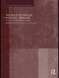 The Role of Ideas Political Analysis: A Portrait Contemporary Debates
