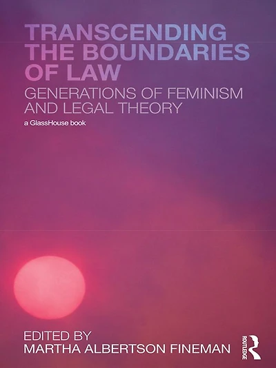 Transcending the Boundaries of Law: Generations Feminism and Legal Theory