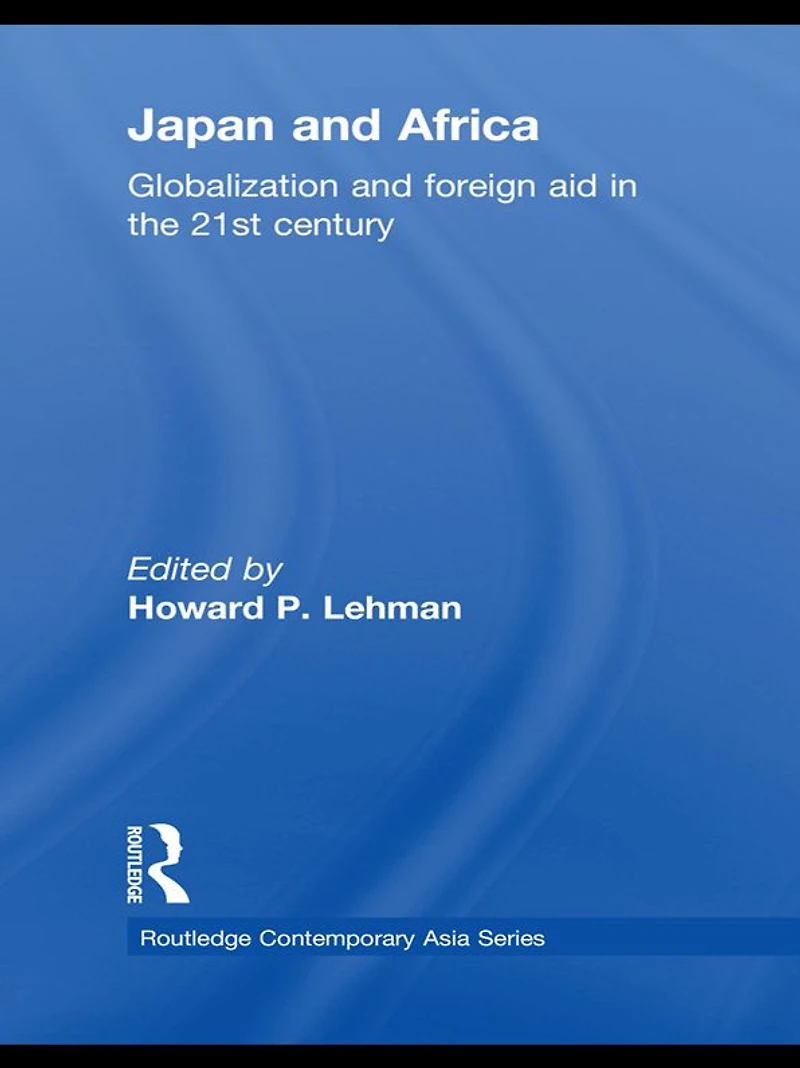 Japan and Africa: Globalization Foreign Aid the 21st Century