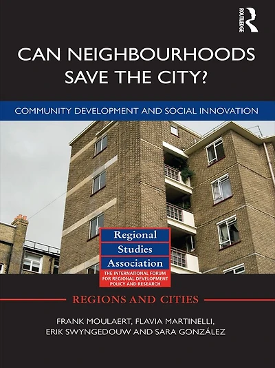 Can Neighbourhoods Save the City?: Community Development and Social Innovation