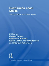 Reaffirming Legal Ethics: Taking Stock and New Ideas