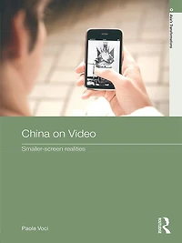 China on Video: Smaller-Screen Realities