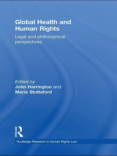 Global Health and Human Rights: Legal Philosophical Perspectives