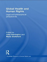 Global Health and Human Rights: Legal Philosophical Perspectives