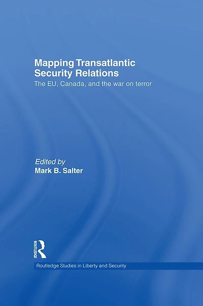 Mapping Transatlantic Security Relations: the EU, Canada and War on Terror