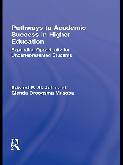 Pathways to Academic Success Higher Education: Expanding Opportunity for Underrepresented Students