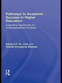 Pathways to Academic Success Higher Education: Expanding Opportunity for Underrepresented Students