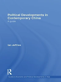 Political Developments Contemporary China: A Guide