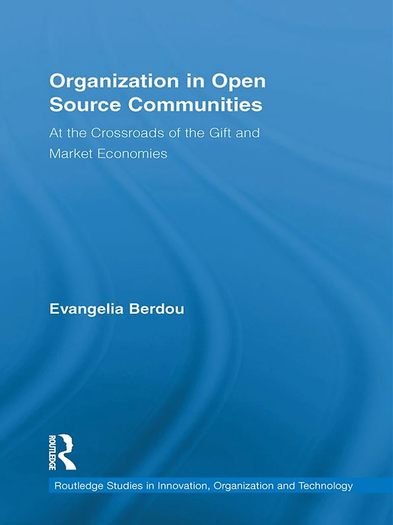 Organization Open Source Communities: At the Crossroads of Gift and Market Economies