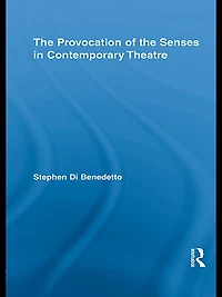 the Provocation of Senses Contemporary Theatre