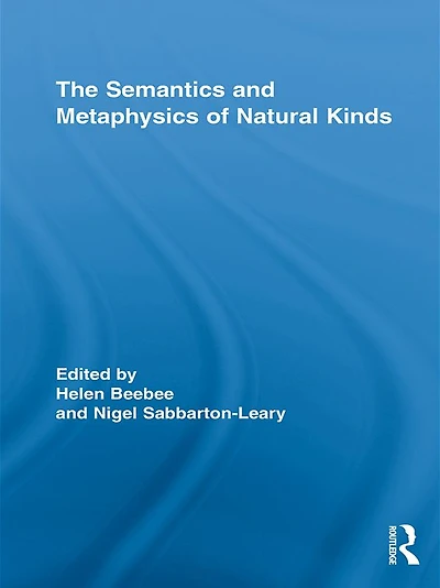 The Semantics and Metaphysics of Natural Kinds