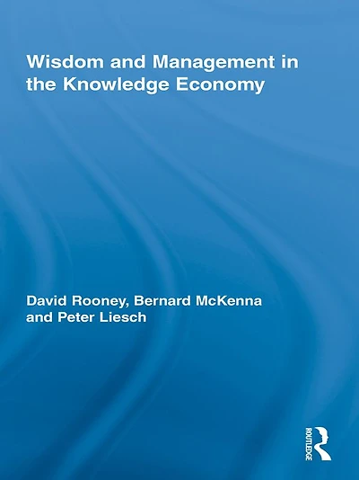 Wisdom and Management the Knowledge Economy