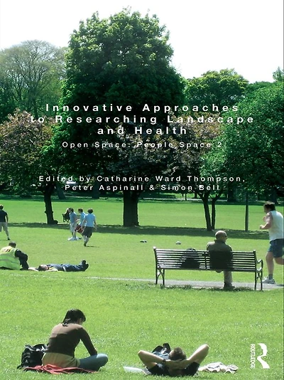 Innovative Approaches to Researching Landscape and Health: Open Space: People Space 2