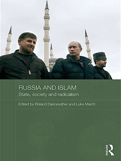 Russia and Islam: State, Society Radicalism