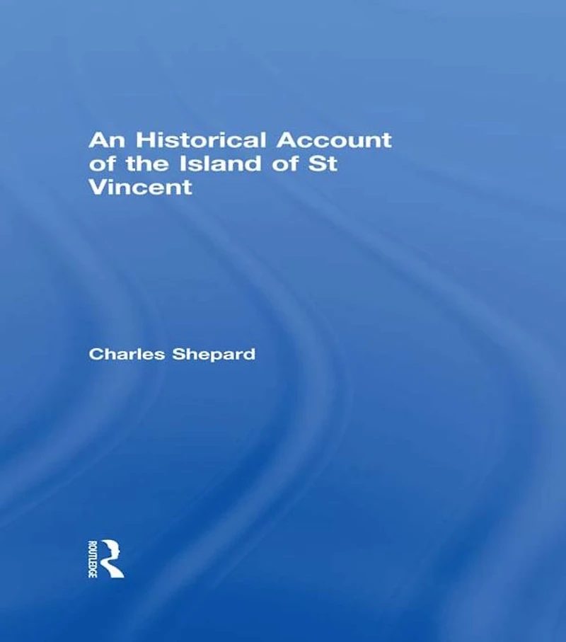 An Historical Account of the Island St Vincent