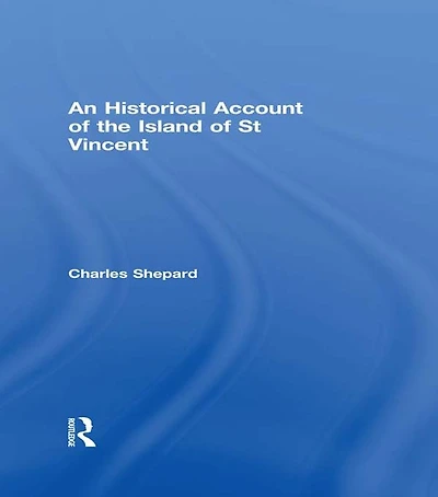 An Historical Account of the Island St Vincent