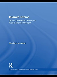 Islamic Ethics: Divine Command Theory Arabo-Islamic Thought