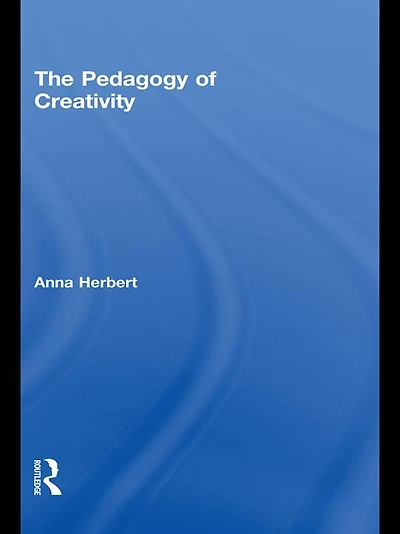 The Pedagogy of Creativity