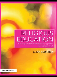 Religious Education: A Conceptual and Interdisciplinary Approach for Secondary Level