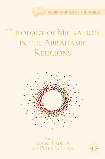 Theology of Migration the Abrahamic Religions