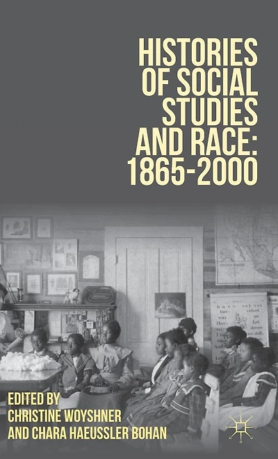 Histories of Social Studies and Race: 1865-2000