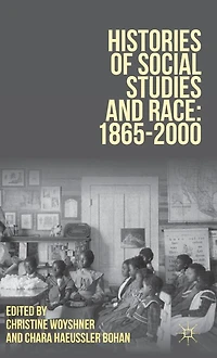 Histories of Social Studies and Race: 1865-2000