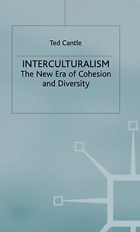 Interculturalism: The New Era of Cohesion and Diversity