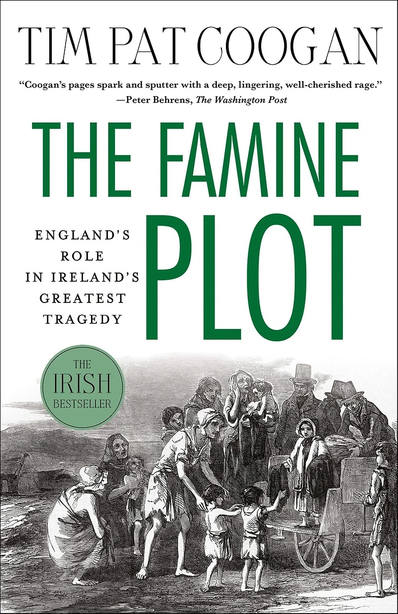 The Famine Plot: England's Role Ireland's Greatest Tragedy