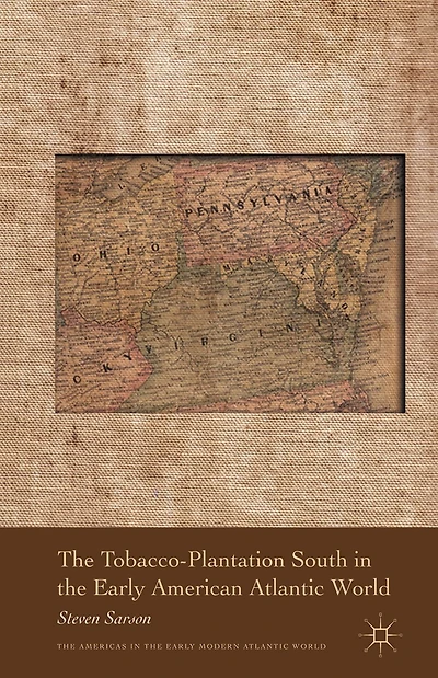 the Tobacco-Plantation South Early American Atlantic World