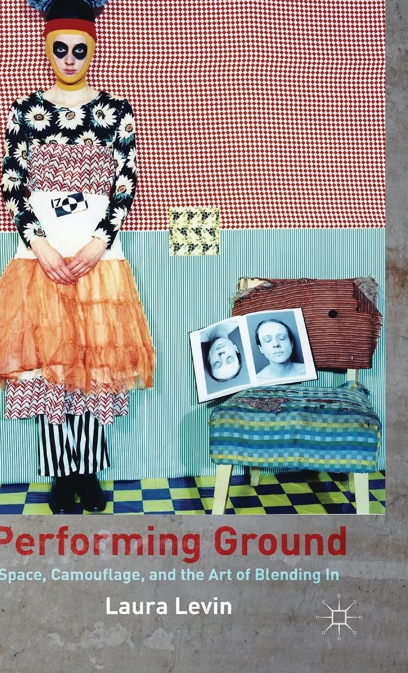 Performing Ground: Space, Camouflage and the Art of Blending