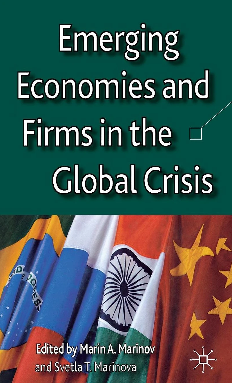 Emerging Economies and Firms the Global Crisis