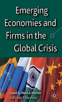 Emerging Economies and Firms the Global Crisis