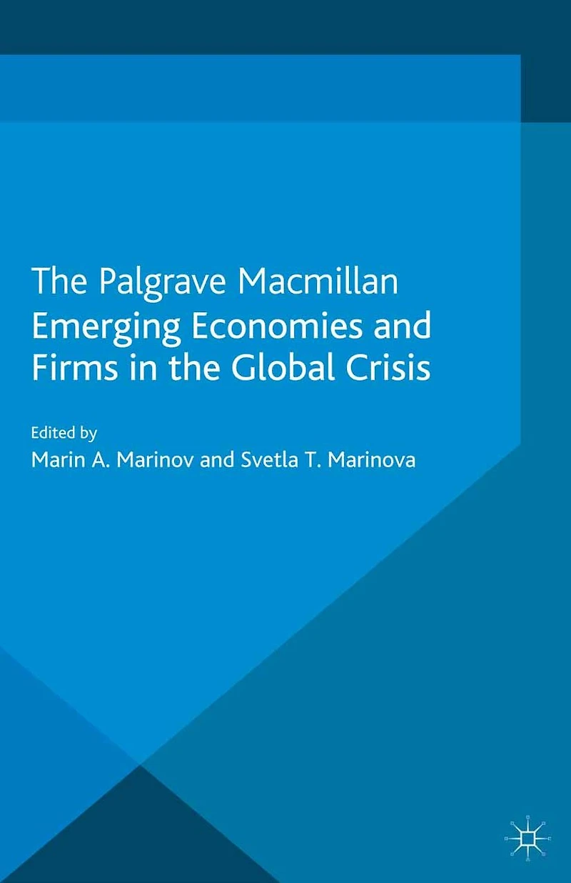 Emerging Economies and Firms the Global Crisis
