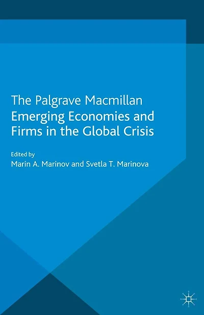 Emerging Economies and Firms the Global Crisis