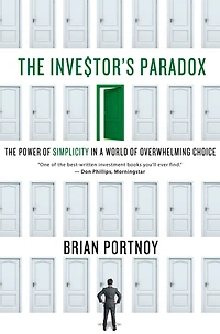 The Investor's Paradox: Power of Simplicity a World Overwhelming Choice