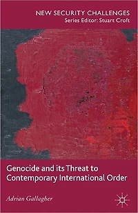 Genocide and its Threat to Contemporary International Order