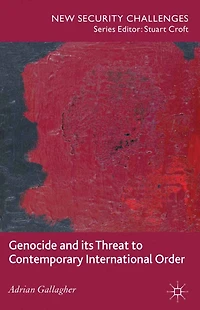 Genocide and its Threat to Contemporary International Order