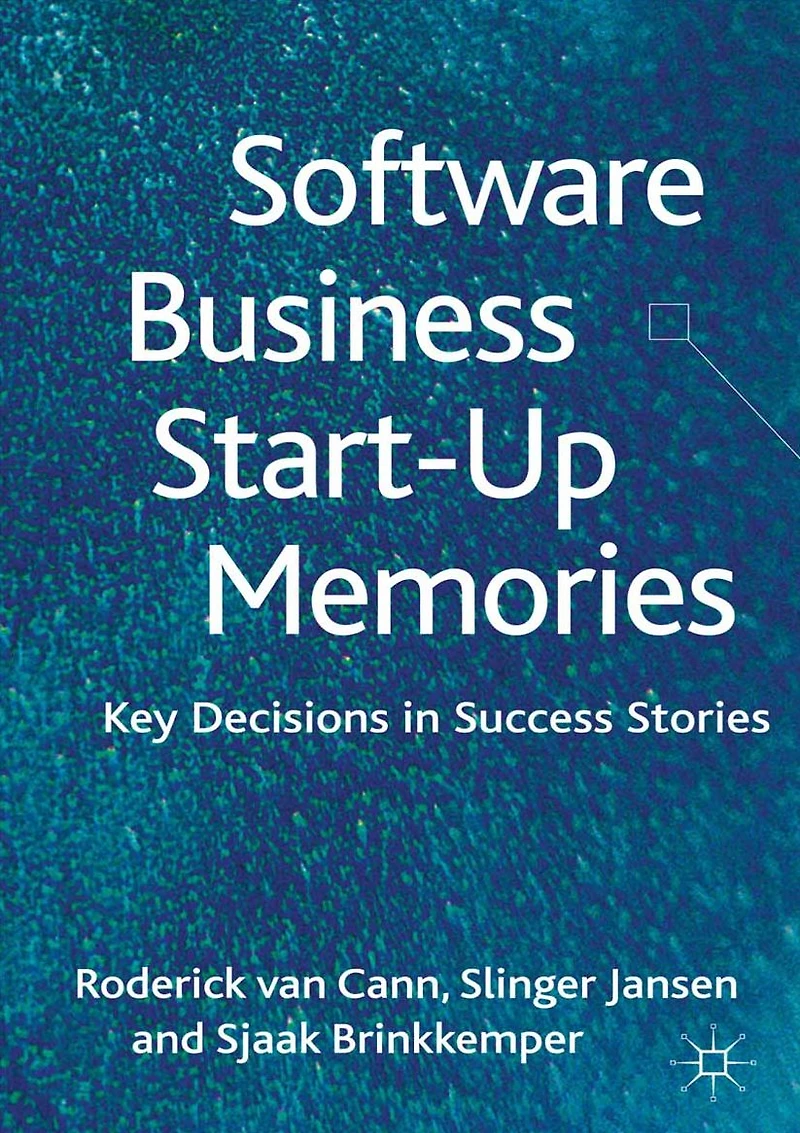 Software Business Start-up Memories: Key Decisions Success Stories