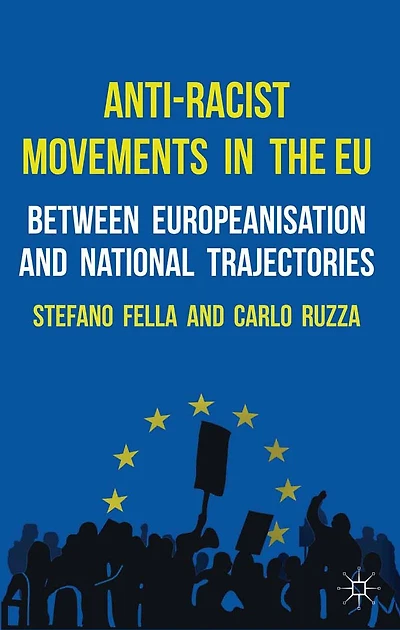 Anti-Racist Movements the EU: Between Europeanisation and National Trajectories