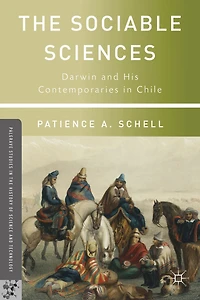 The Sociable Sciences: Darwin and His Contemporaries Chile