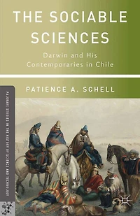 The Sociable Sciences: Darwin and His Contemporaries Chile