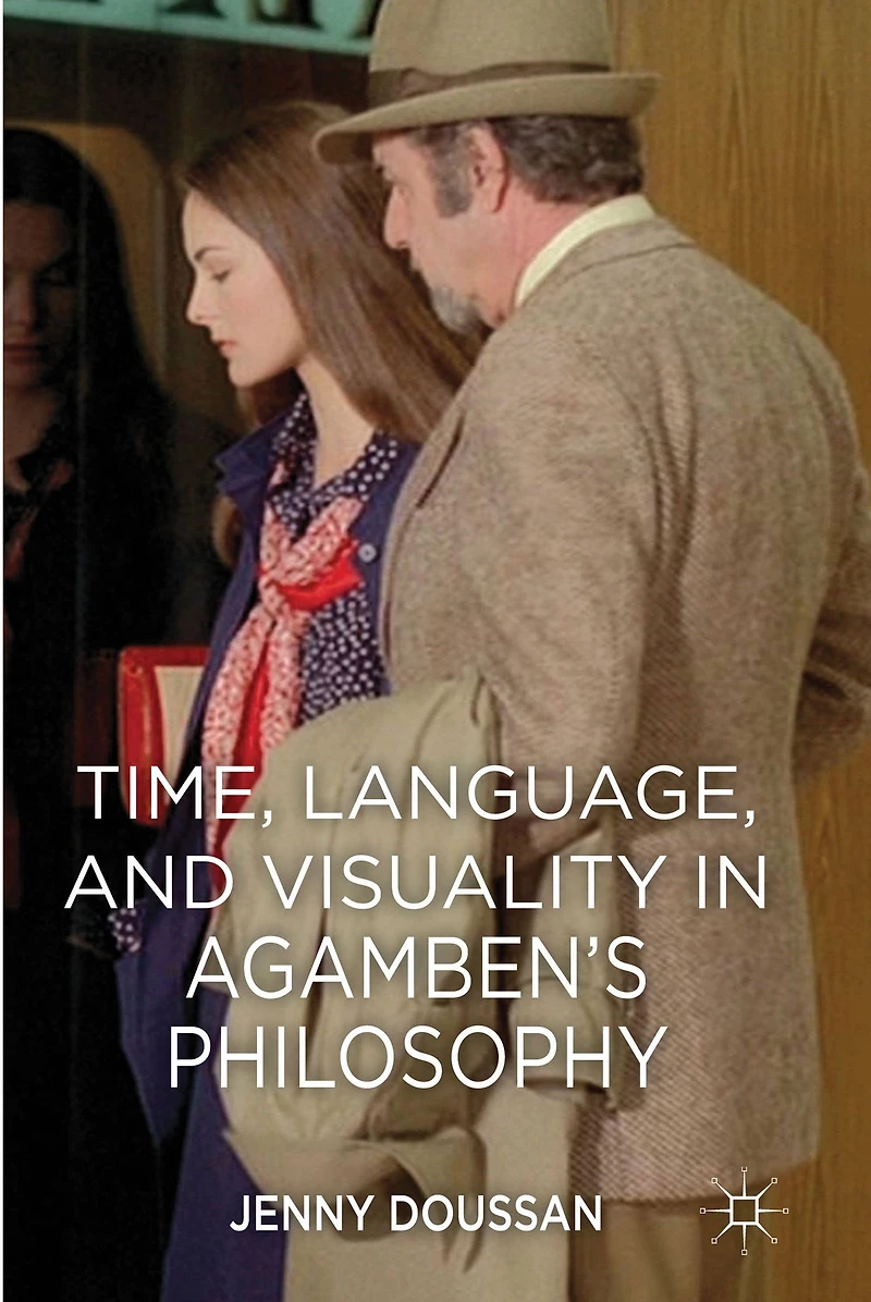 Time, Language, and Visuality Agamben's Philosophy