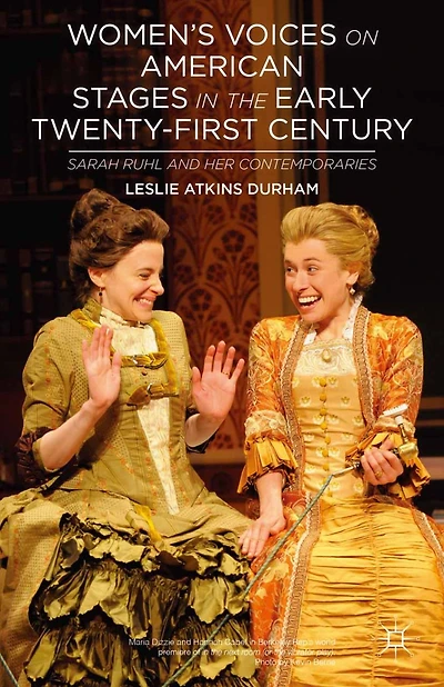 Women's Voices on American Stages the Early Twenty-First Century: Sarah Ruhl and Her Contemporaries