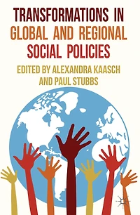 Transformations Global and Regional Social Policies